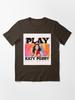Katy Perry KP 2022 Ketek Perih Play Essential T-Shirt