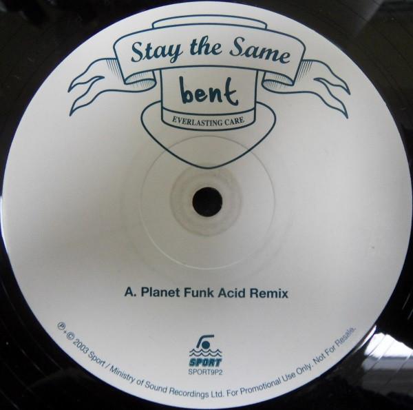 12inch Record BENT - Stay The Same SPORT9P2 Sport 2003 UK Dance & Electronica Used