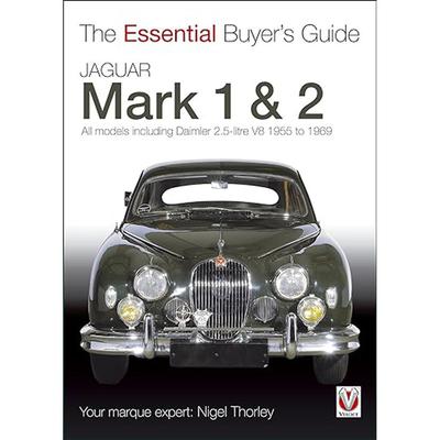 Jaguar Mark 1 & 2 The Essential Buyers Guide