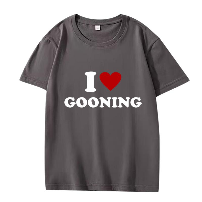 Funny I Love Gooning Design Graphic T Shirts  Men Women Oversized 100% Cotton Streetwear Short Sleeve Summer Print Unisex Shirt