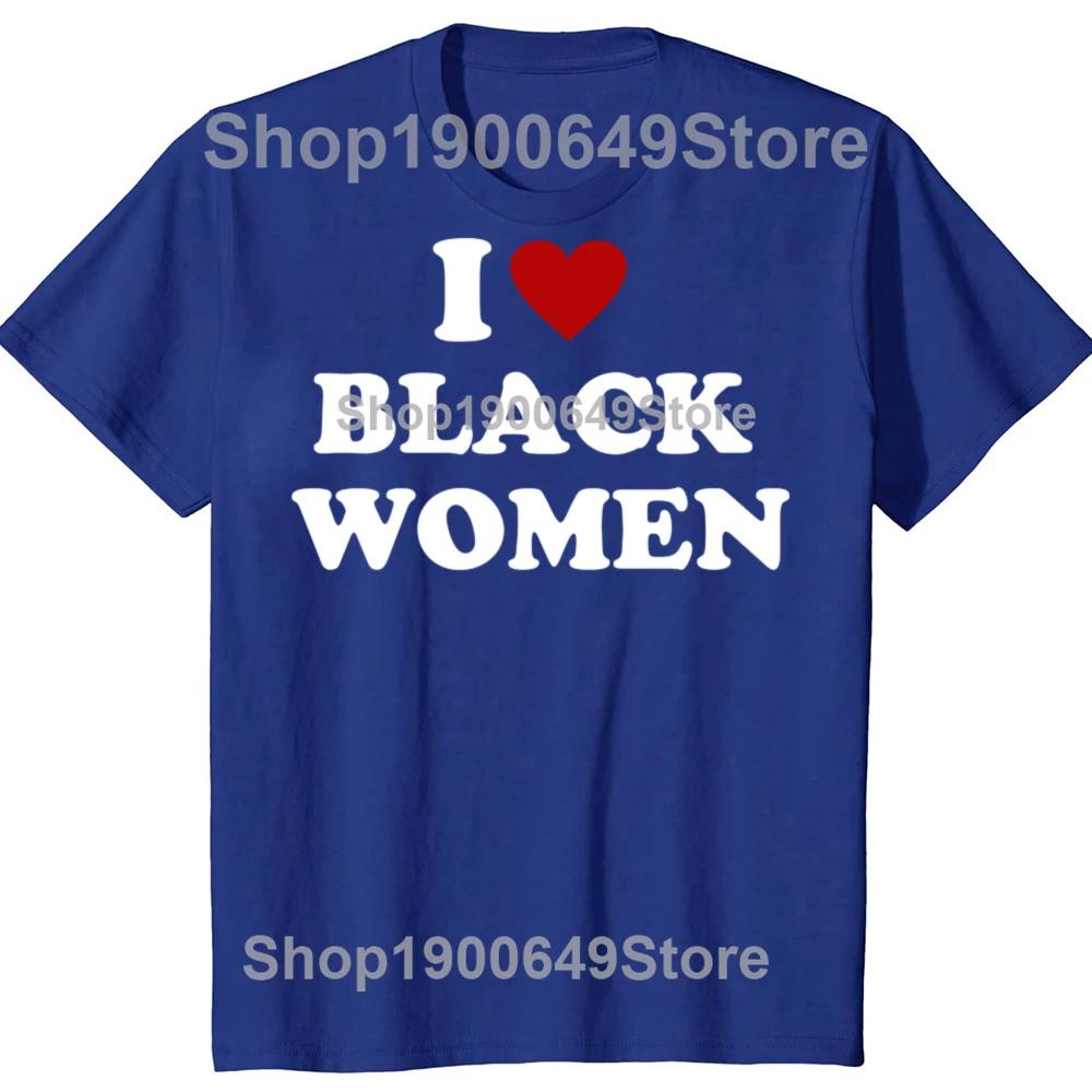 Funny I Love Black Women Red Heart Graphic T-shirts Men Women's Fashion Casual Tshirt 100% Cotton Loose Oversized T Shirt Summer