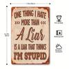 I Hate One Thing Metal Sign  American Vintage Iron Plaque Funny Wall Art for Home Bedroom Garage Cafe Bar Garden
