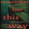 Remember Me This Way by Sabine Durrant Paperback Book 9781444762488