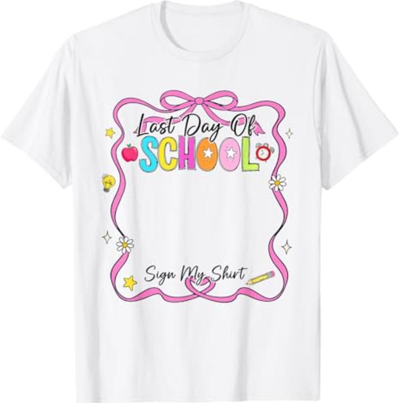 Last Day of School Sign My Shirt Funny Graduation S разноцветный