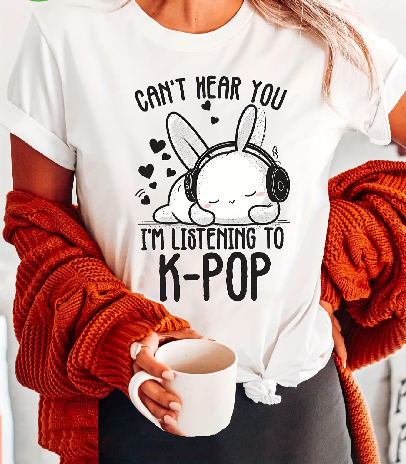 

Womens Kpop Rabbit TShirt Cant Hear You Im Listening To KPOP Slogan Graphic Short Sleeve Crew Neck Casual Summer Clothing S