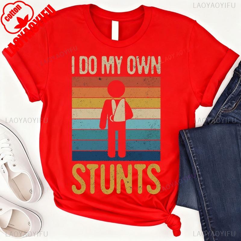 I Do My Own Stunts Funny TShirt Broken Arm Hand Wrist Elbow Injury Get Well Soon Gift Plaster Cast Arm Elbow Wrist Recovering S