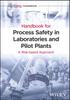 The Handbook for Process Safety In Laboratories and Pilot Plants : A Risk-based Approach Book