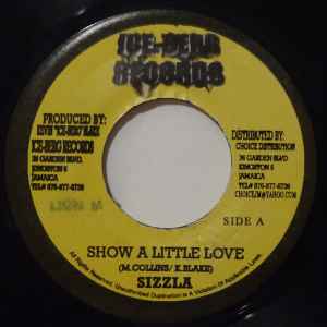 

7inch Record SIZZLA - Show A Little Love NONE Ice-Berg Record 2006 Jamaica Reggae, Ska & Dub Used