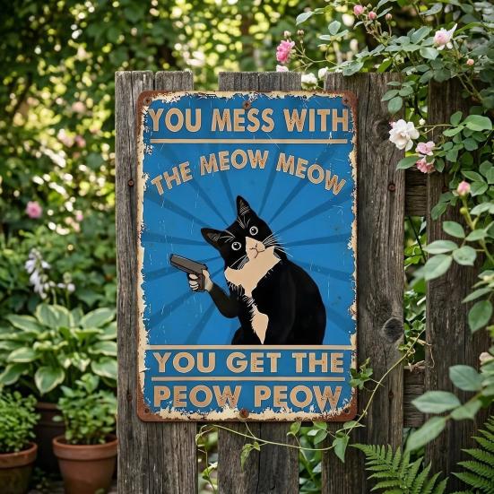 Funny Cat Tin Sign Vintage Black And White Cat Wall Art You Mess with The Meow Meow Metal Posters Gifts for Cat Lovers
