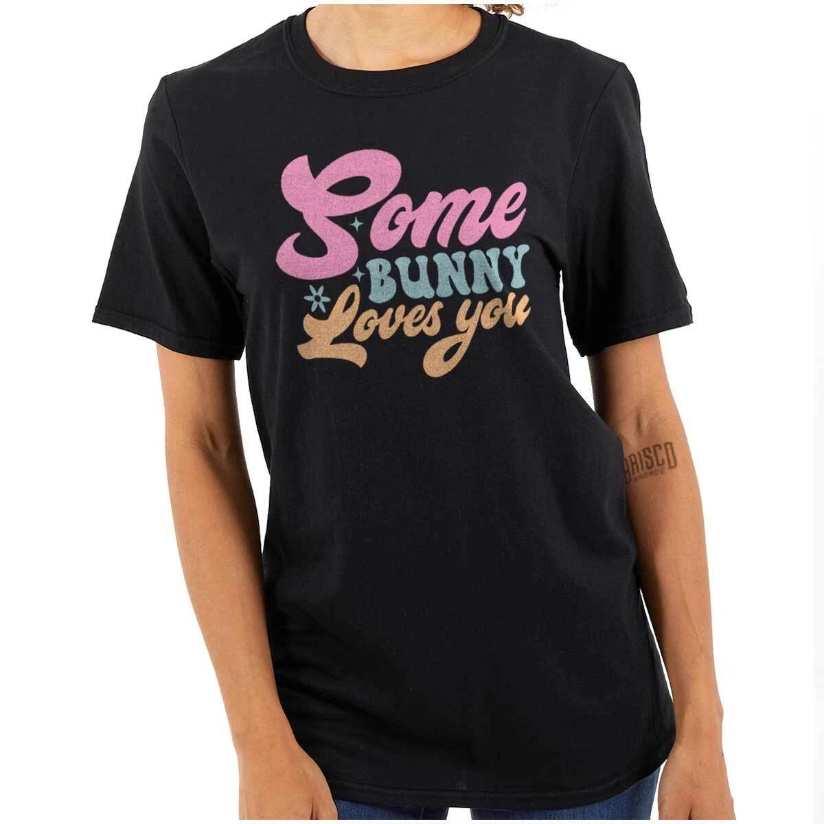 Cute Spring Easter Pun Some Bunny Loves You Womens Graphic Crewneck T Shirt Tee XS