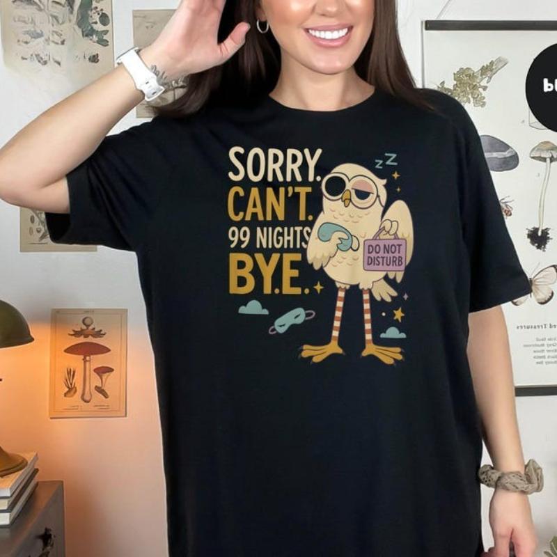 Sorry Can’t 99 Nights Bye Shirt Funny Gamer Owl Tee Sarcastic Quote TShirt Video Game Humor Introvert Gamer Gift Owl Graphic Tee
