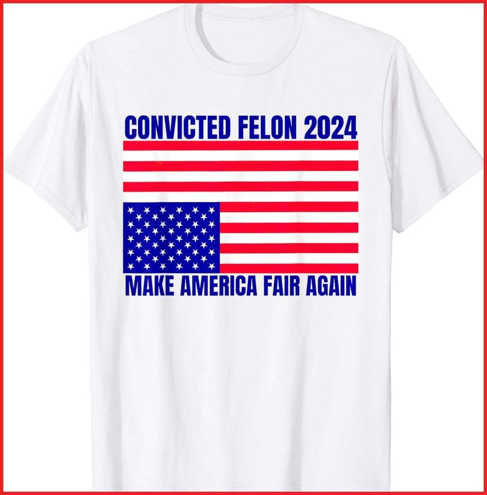 Trump 2024 Convicted Felon American Flag Distress White Cotton T-Shirt Unisex T-Shirt XXXXL