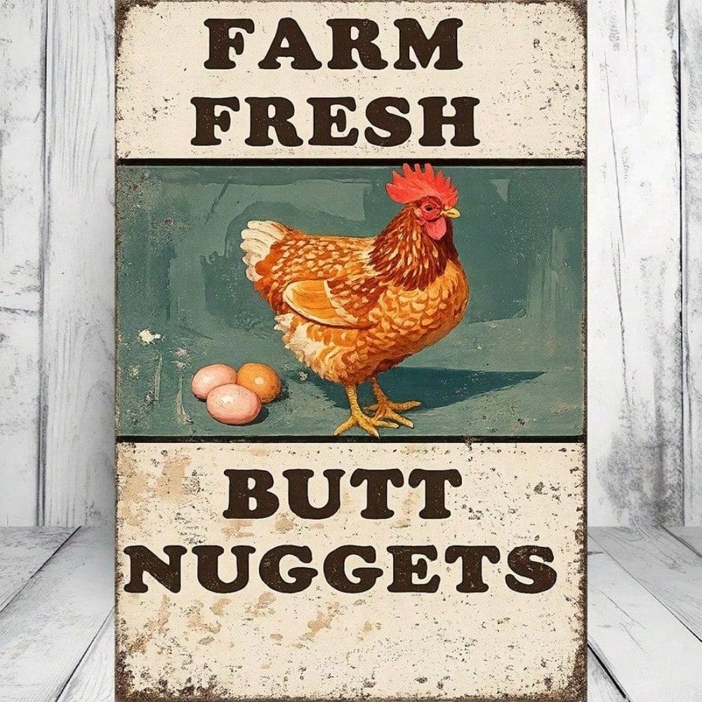 1PC Humorous Farm Fresh Butt Nuggets Metal Tin Sign,2D Flat Funny Chicken Wall Art Plaque,12x8 Inch Rustic Farmhouse Iron Decor