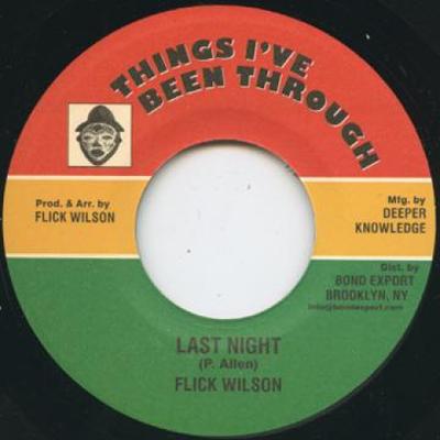 7inch Record FLICK WILSON  Last Night  Version DKR160 Things Ive Bee 1984 US Reggae Ska  Dub Used