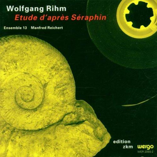 

CD WOLFGANG RIHM - ENSEMBLE 13, MANFRE - Etude D Après Séraphin WER20552 WERGO 1998 Germany Dance & Electronica Used