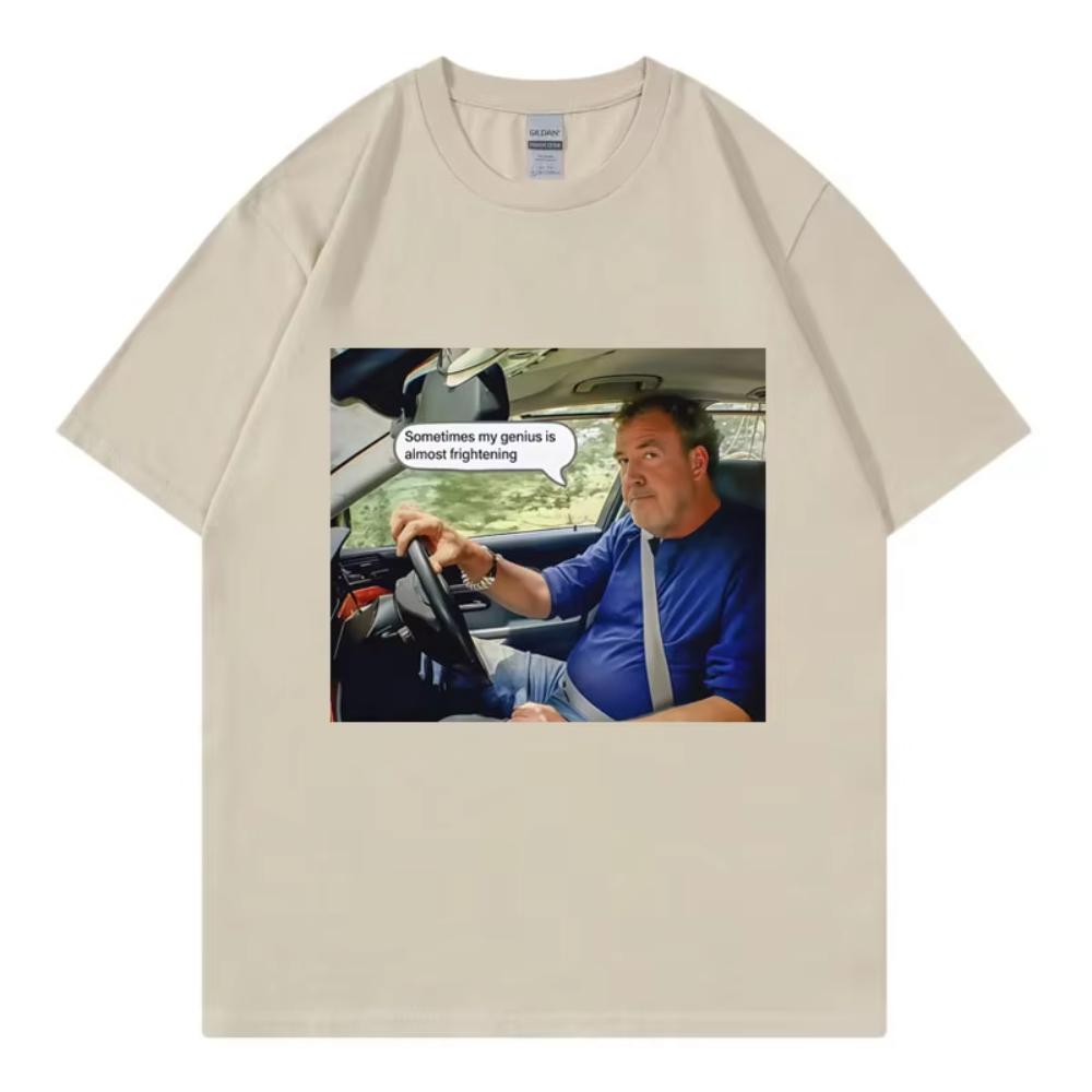 

Jeremy Clarkson Sometimes My Genius Is Almost Frightening Funny Tshirt Unisex Women Casual Fashion Short Sleeve Tshirt Streetwear 4XL