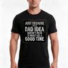 Just Because Its A Bad Idea Doesnt Mean It Wont Be A Good Time Tshirt Summer Casual Cotton Tee Oversized Streetwear Tops