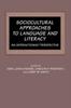 The Sociocultural Approaches To Language and Literacy : An Interactionist Perspective Book