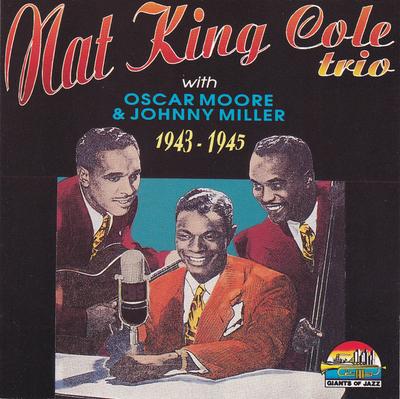 CD NAT KING COLE - Nat King Cole Trio 1943 - 1945 CD53144 Giants Of Jazz 1996 Italy Jazz Used