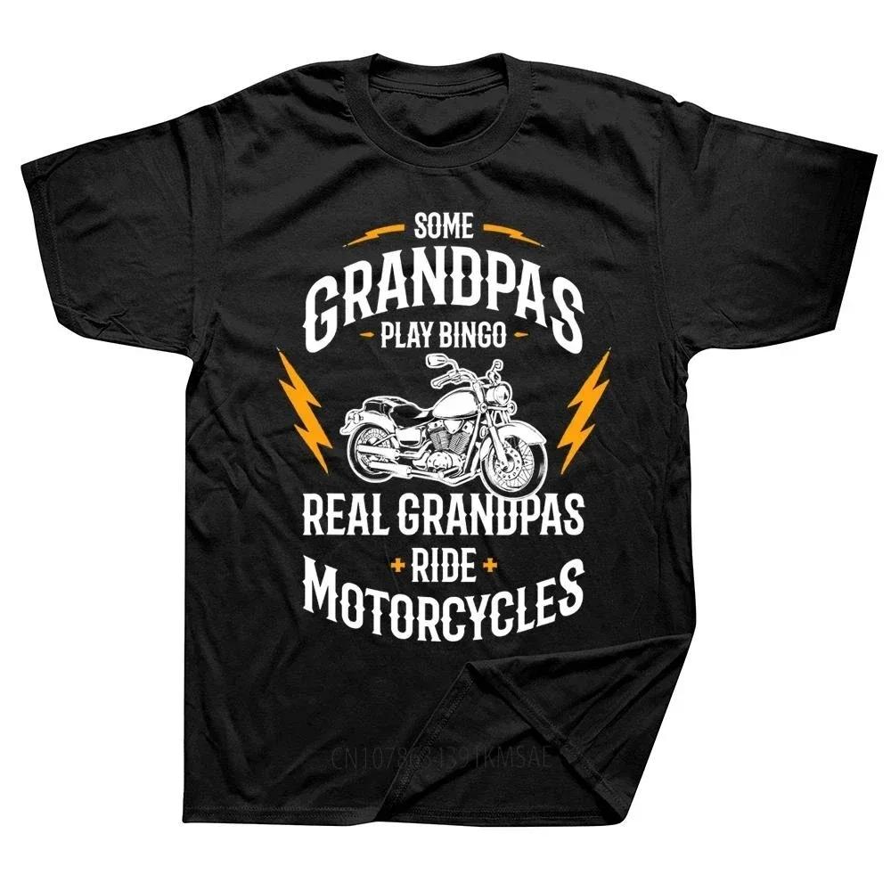 Funny Some Grandpas Ride Motorcycles T Shirts Graphic Streetwear Short Sleeve Birthday Gifts Summer Style Tshirt Unisexs Clothing