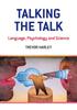 The Talking the Talk : Language, Psychology and Science Book