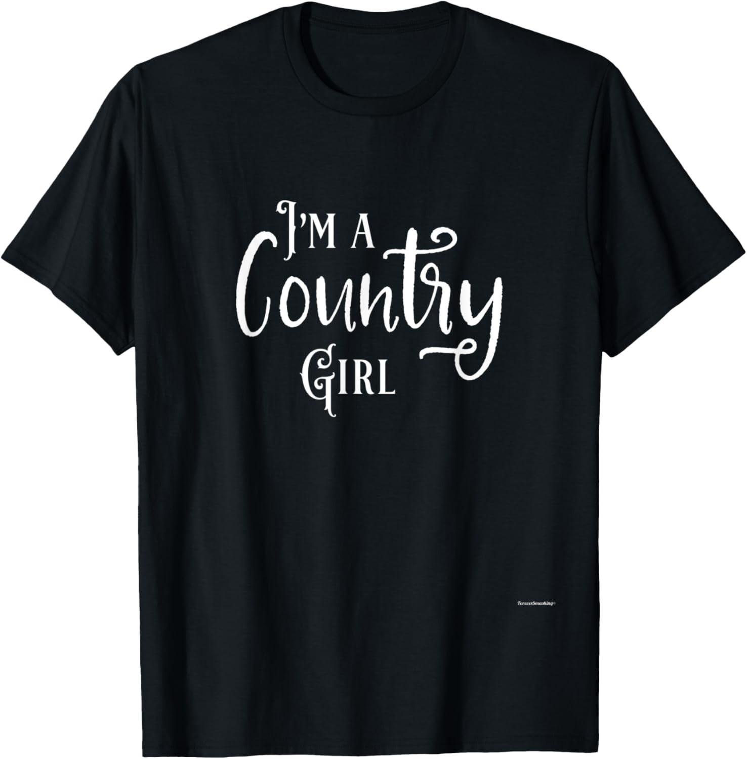 I am a Country Girl - makes a great gift T-Shirt XXXXL