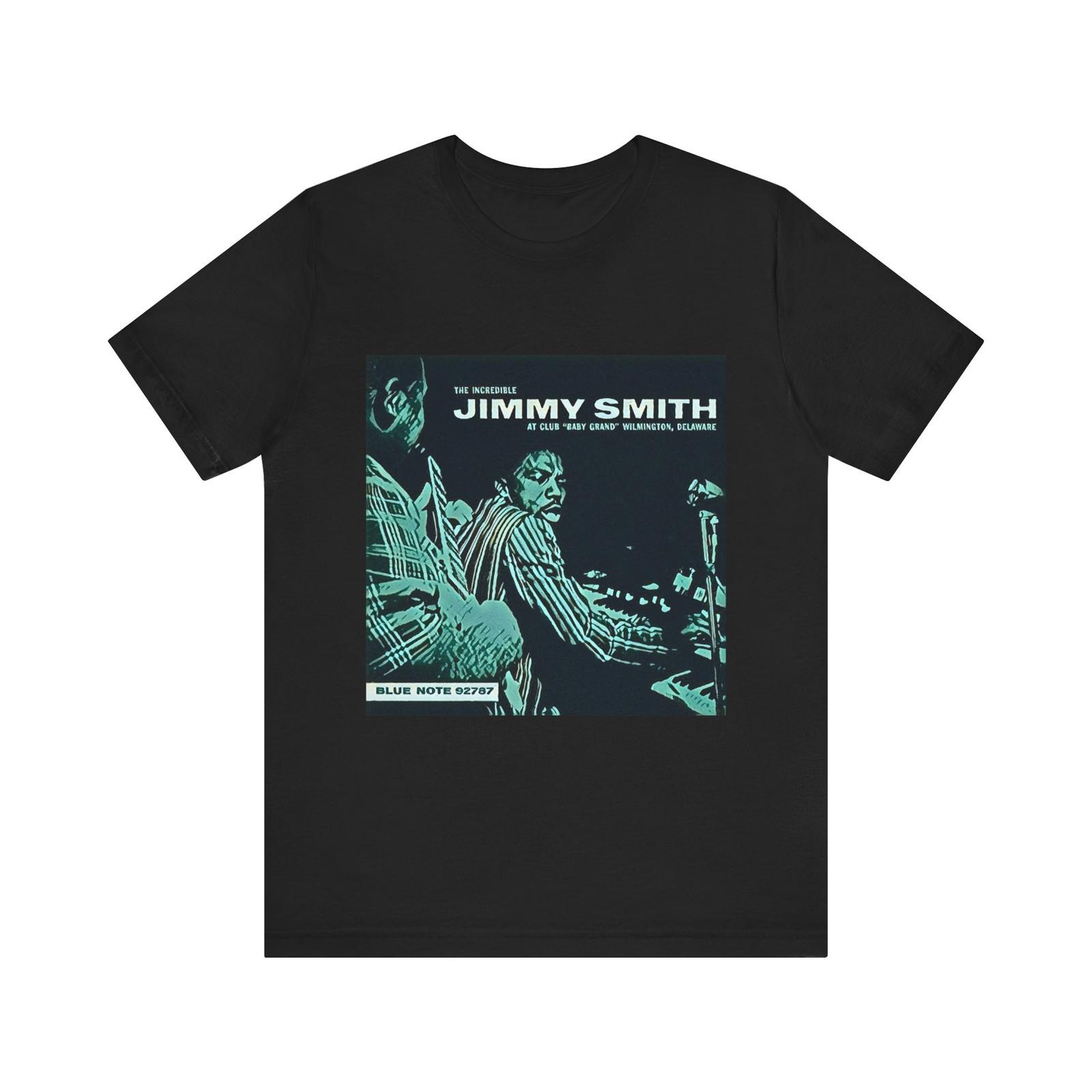 

The Incredible Jimmy Smith Short Sleeve Tee Shirt Graphic Crewneck Unisex Gift M