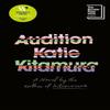 Audition by Katie Kitamura Hardback Book 9781911717324