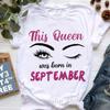 This Queen Was Born In May July Graphic Print Tshirts Femme Makeup Eyelashes T Shirt Female Summer Fashion Tee
