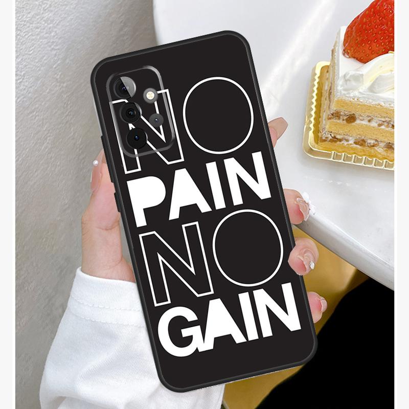No Pain No Gain Gym Funda For Samsung Galaxy A52 A32 A12 A14 A34 A54 A51 A71 A53 A33 A13 A15 A25 A35 A55 Case