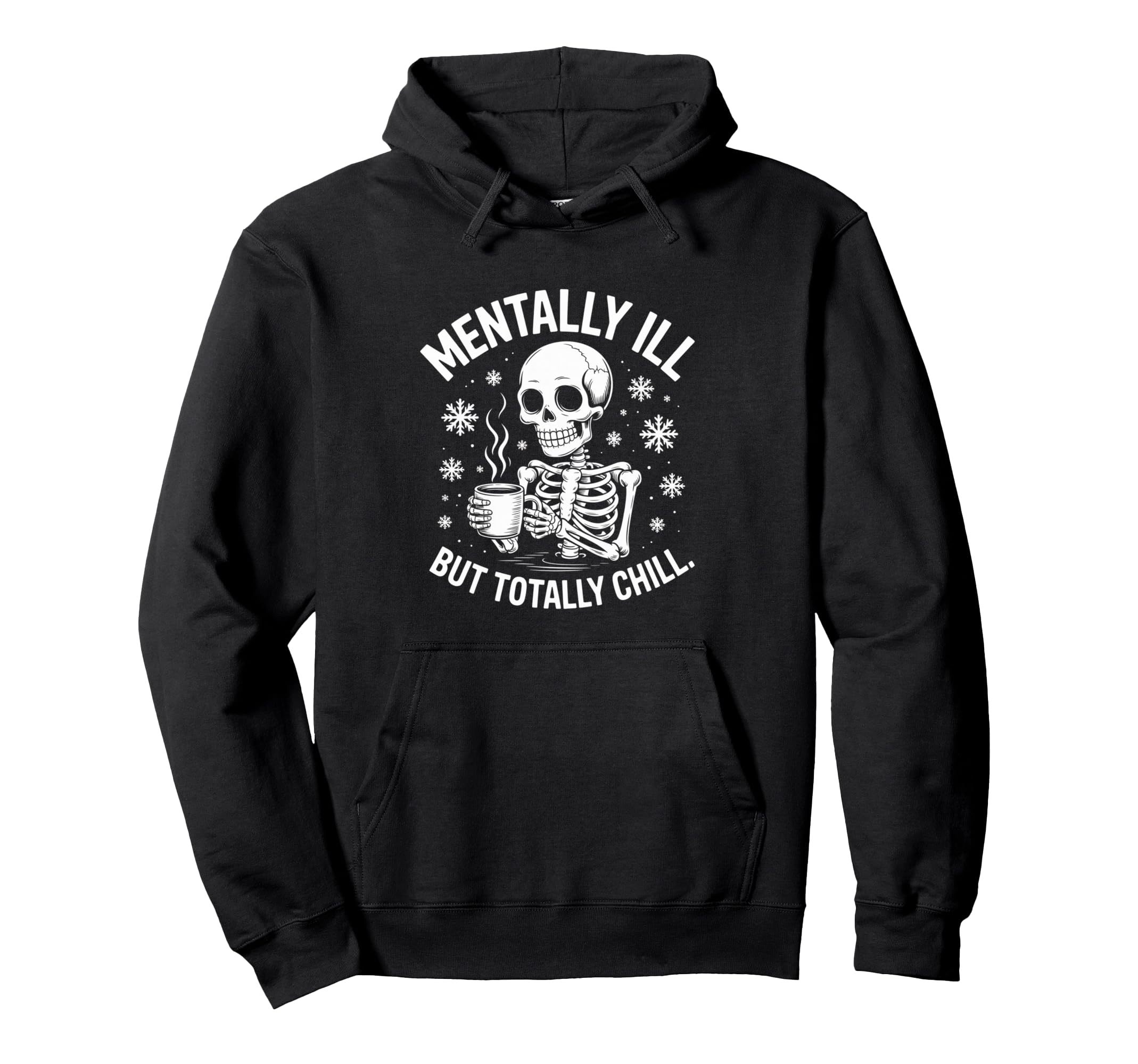 

Funny Skeleton MENTALLY ILLY MALLY ILLING Hoodie