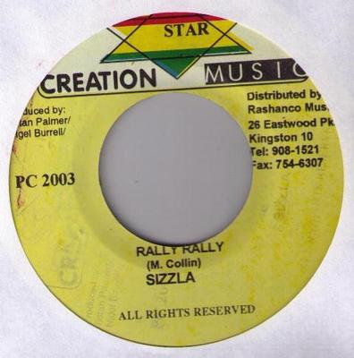 7inch Record SIZZLA - Rally Rally NONE Creation Star M 2003 Jamaica Reggae, Ska & Dub Used