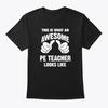 Pe Teacher Looks Like Funny TTshirt Made In the USA Size S To 5XL