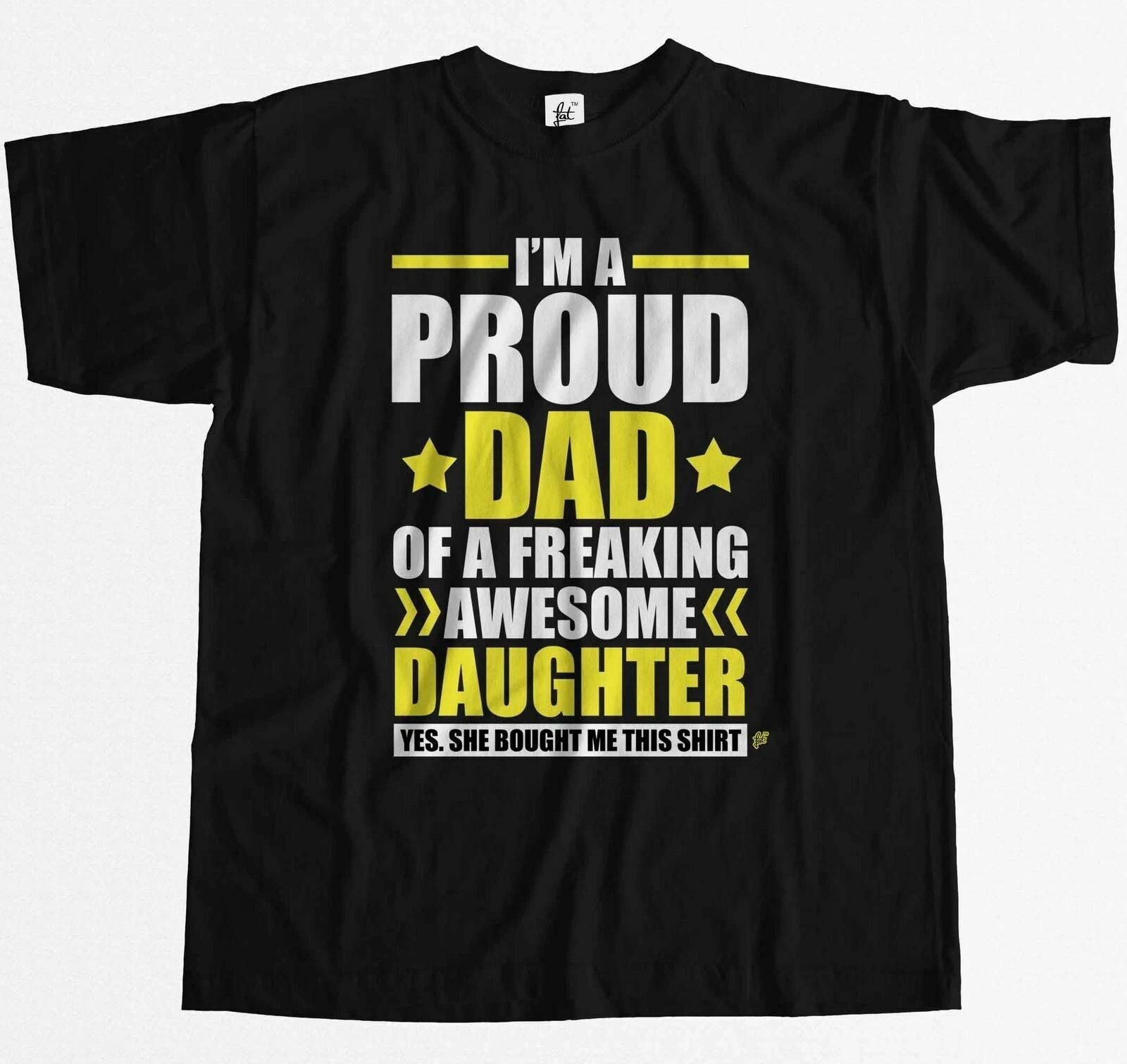 I m A Proud Dad Of Freaking Awesome Daughter Mens T-Shirt XXXXL