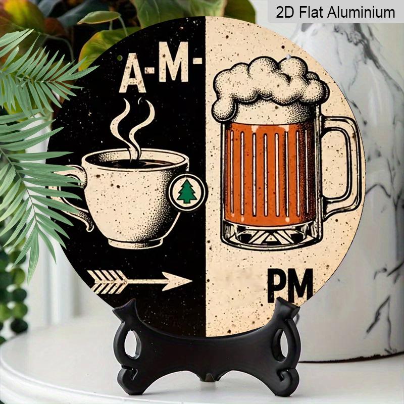 2D Flat Aluminum 7.87 Inch X 7.87 Inch "Morning Coffee, Afternoon Beer" Style Wall Hanging. Suitable for Bars, Living Rooms, Kitchens, Cafes, Clubs