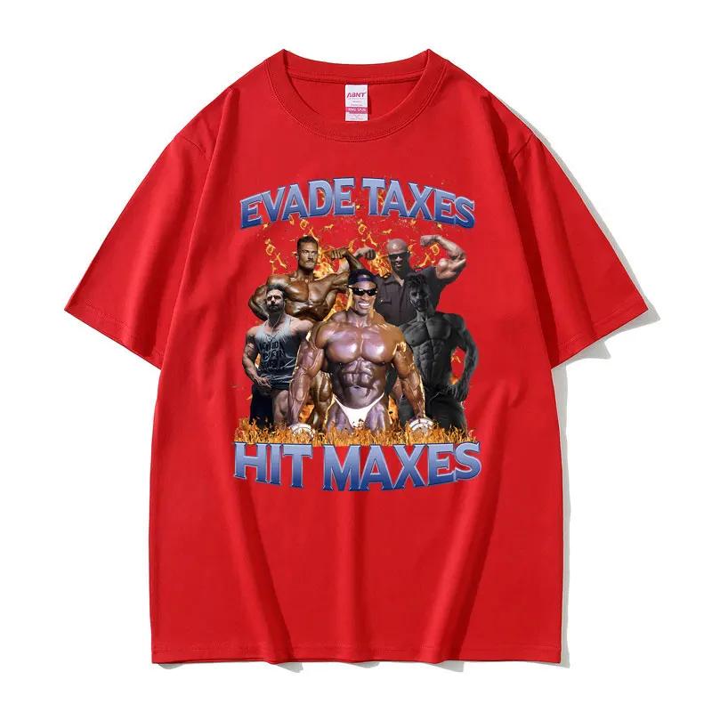 Evade Taxes Hit Maxes 2 Funny Graphic Tshirt Unisex Women Casual Oversized Tshirt Unisexs Round Neck Cotton Short Sleeve T Shirts