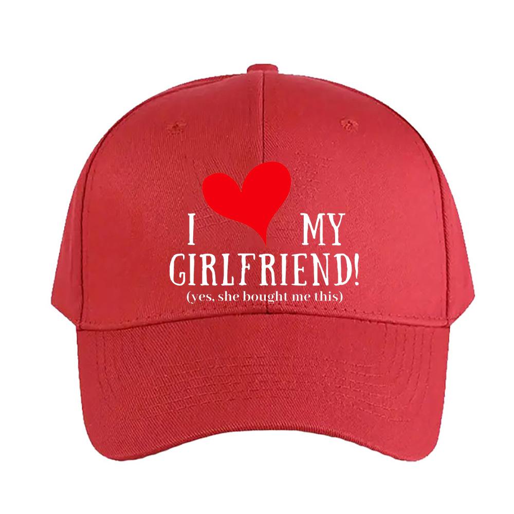 I Love My Girlfriend Yes She Bought Me This Summer Woman Man Adult Hat Casual Adjustable Funny Dad Printed Baseball Caps