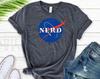 Nerd Shirt, Super Soft Nerd T-shirt, Nerd Gift, Nasa Shirt, Space Nerd, Cool Nerd Christmas Gift