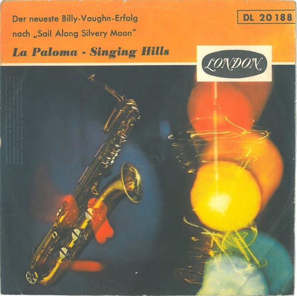 

7inch Record BILLY VAUGHN & HIS ORCHESTRA - La Paloma / Singing Hills DL20188 London Records 1958 Germany Jazz Used