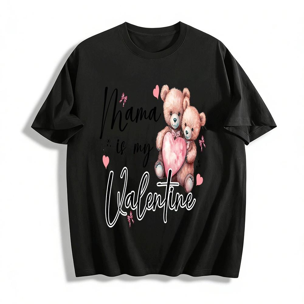 Mama Is My Valentine Heart Bear Print Adult Kids Top Pure cotton T-shirt XXS