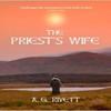 The Priests Wife by A G Rivett Paperback Book 9781739362317