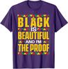 Black Is Beautiful and I'm The Proof Funny Quote T-Shirt