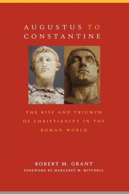 Libro Augustus To Constantine : The Rise and Triumph of Christianity In the Roman World