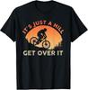 Funny Mountain Biking Design For Men Women Trail Ride Lover T-Shirt