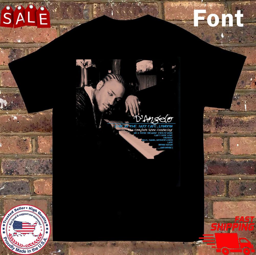 D Angelo Live At The Jazz Cafe, London T Shirt Black All Size S-5Xl AR1472 Unisex T-Shirt XXXL