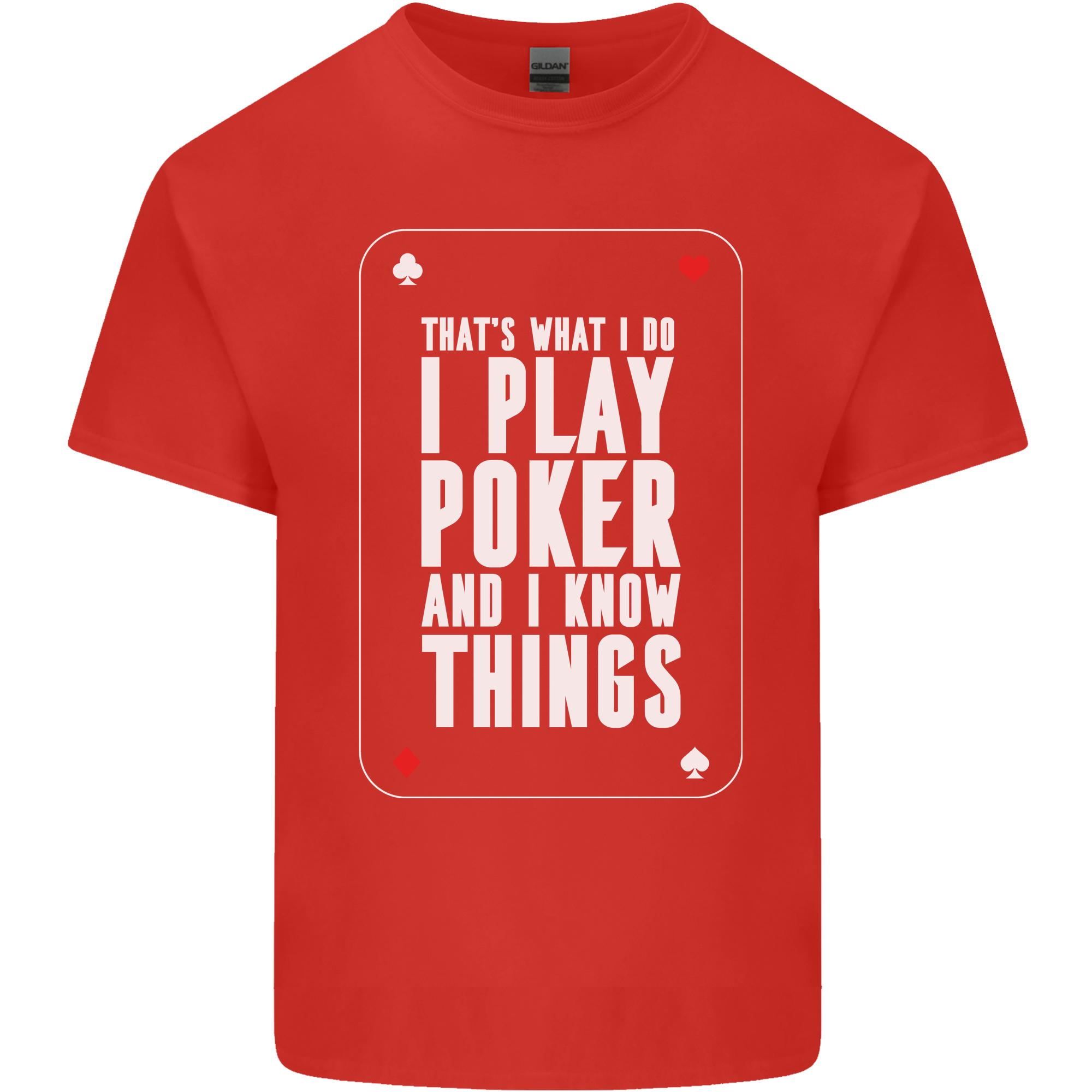 I Know Things and I Play Poker Funny Unisexs Light Cotton TShirt S