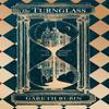 The Turnglass by Gareth Rubin Hardback Book 9781398514492