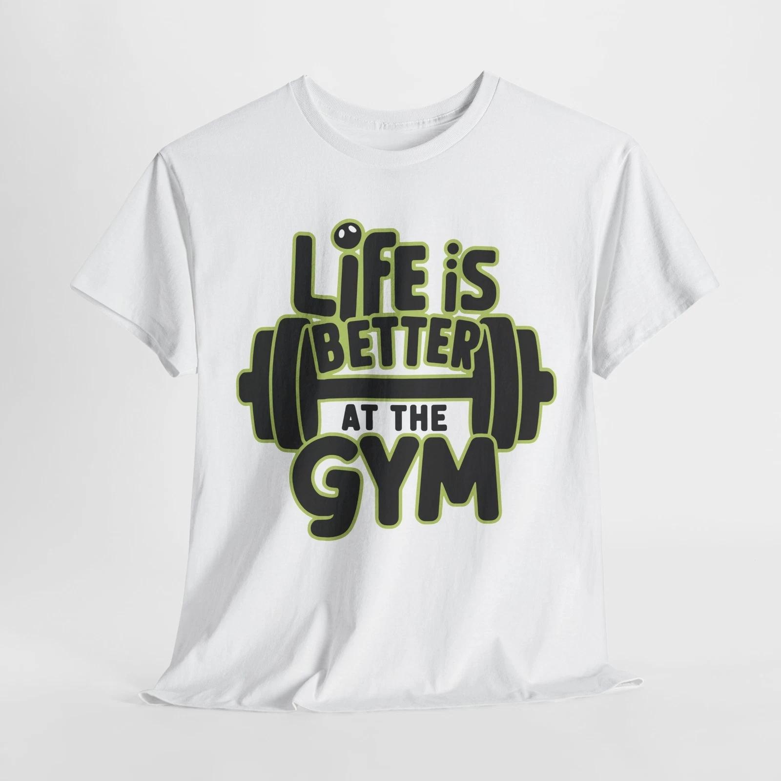 Life is better at the gym T-Shirt | Fitness Gym Motivation | Weightlifting Shirt S