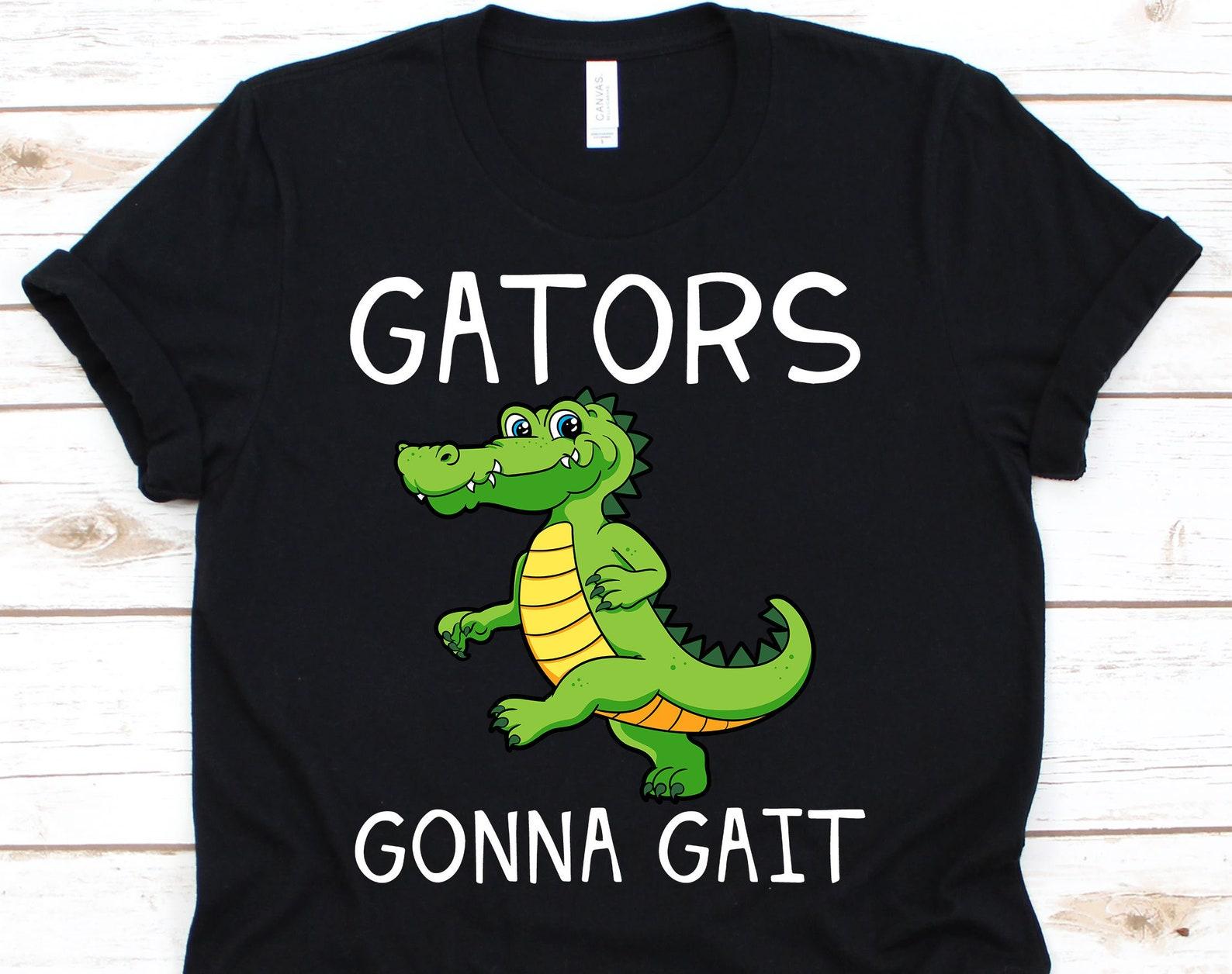 Gators Gonna Gait Shirt, Funny PT T Shirt For Physical Therapist Physiotherapist Therapy Assistant, Cute Alligator Gait Physiotherapy Gift XL