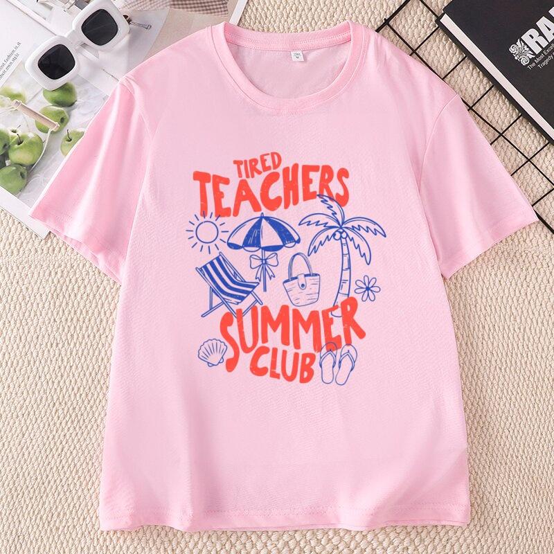 Tired Teachers Summer Club TShirt Unisex Funny Teacher Tee Summer Vacation Short Sleeve Beach Tshirt Round Neck Printed Tshirts